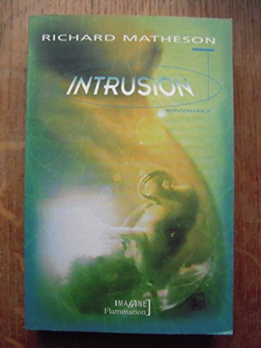 Intrusion: Nouvelles 2 (9782080677365) by Matheson, Richard-Christian