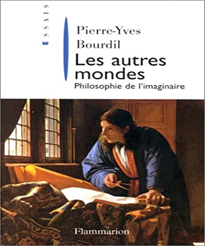 Beispielbild fr Les Autres Mondes : philosophie de l'imaginaire Bourdil, Pierre-Yves zum Verkauf von LIVREAUTRESORSAS