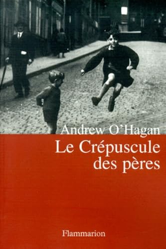 Le CrÃ©puscule des pÃ¨res (9782080678683) by O'Hagan, Andrew