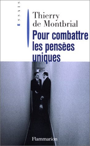Stock image for Pour combattre les pens es uniques Montbrial, Thier de for sale by LIVREAUTRESORSAS