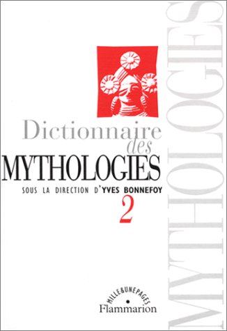 Dictionnaire des mythologies (2) (9782080679260) by Bonnefoy, Yves