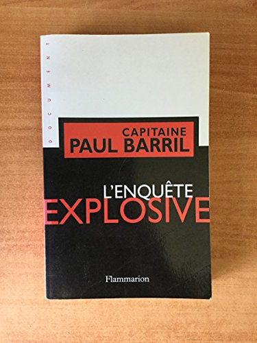 Stock image for L'Enqute explosive. L'Enqute de tous les dangers for sale by medimops