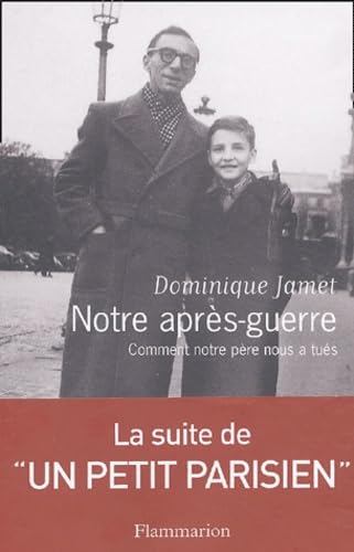 Stock image for Notre aprs-guerre : Comment notre pre nous a tus, 1945-1954 for sale by Librairie Th  la page