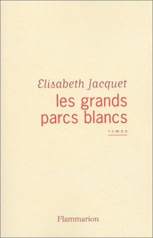 Stock image for Les grands parcs blancs Jacquet, Elisabeth for sale by LIVREAUTRESORSAS