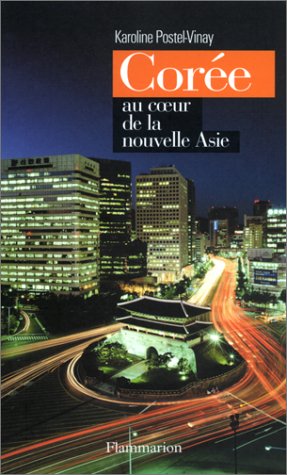 Beispielbild fr Cor e, au coeur de la nouvelle Asie Postel-Vinay, Karoline zum Verkauf von LIVREAUTRESORSAS