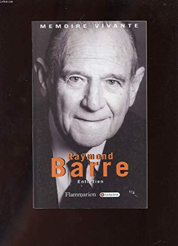 Imagen de archivo de Raymond Barre : Entretien Barre, Raymond a la venta por LIVREAUTRESORSAS