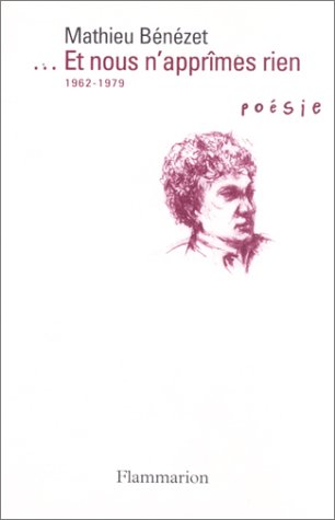 Beispielbild fr Et nous n'apprmes rien : Posie, 1962-1979 zum Verkauf von Ammareal