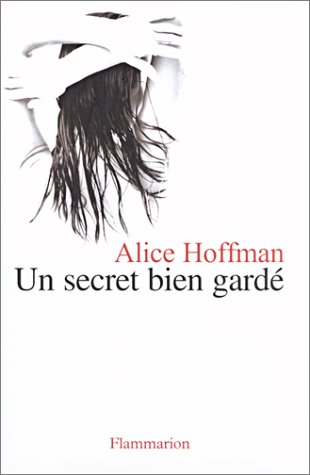 Un secret bien gardÃ© (9782080681379) by Hoffman, Alice