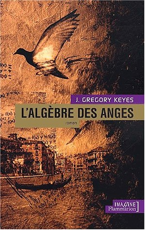 Imagen de archivo de L'Alg bre des anges [Paperback] Keyes, J. Gregory a la venta por LIVREAUTRESORSAS