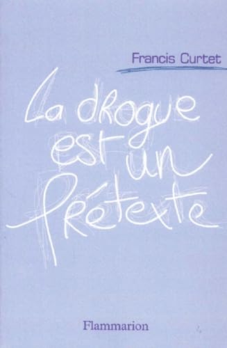 9782080682055: La drogue est un prtexte