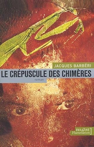 Beispielbild fr Le Crpuscule des chimres zum Verkauf von Ammareal