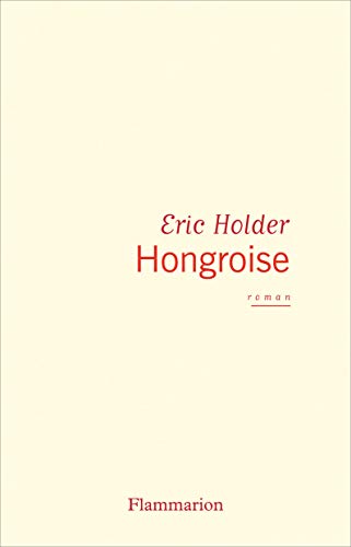 Beispielbild fr Hongroise [Paperback] Holder, Eric zum Verkauf von LIVREAUTRESORSAS