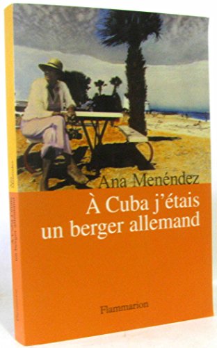 Stock image for A Cuba j'tais un berger allemand for sale by secretdulivre