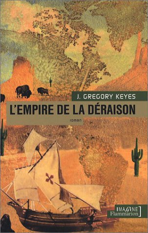 L'Empire de la dÃ©raison (9782080682994) by Keyes, J. Gregory