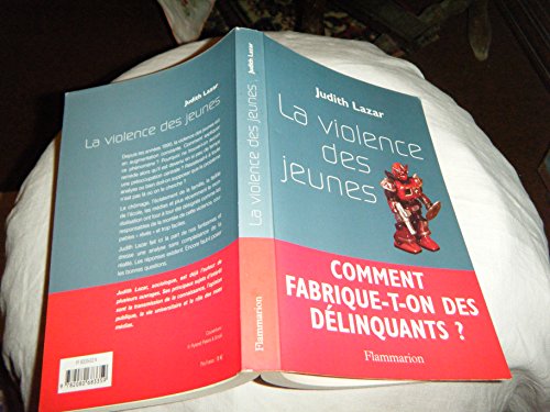 Beispielbild fr La Violence des jeunes : Comment fabrique-t-on des dlinquants ? zum Verkauf von Ammareal