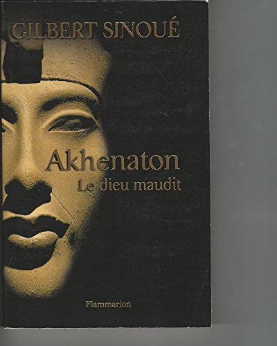 9782080683564: Akhenaton: LE DIEU MAUDIT