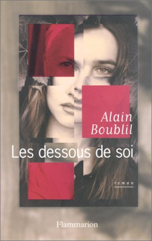 Beispielbild fr Les Dessous de soi (Prix Prince Maurice du Roman d'Amour 2003) zum Verkauf von Ammareal