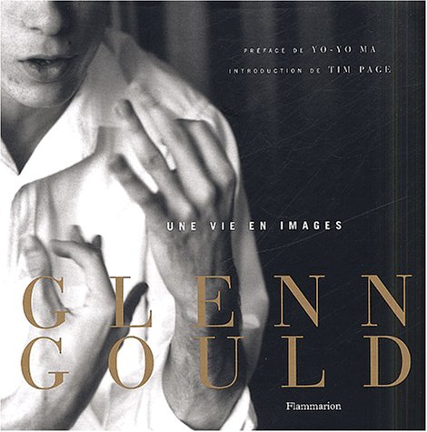Glenn Gould, une vie en images (9782080684134) by Gould, Glenn