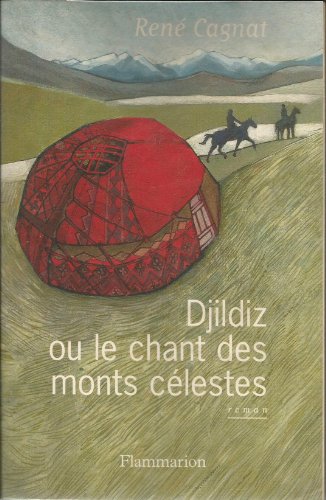 Imagen de archivo de Djildiz ou Le Chant des monts clestes a la venta por pompon