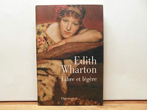 Libre et lÃ©gÃ¨re (9782080684431) by Wharton, Edith