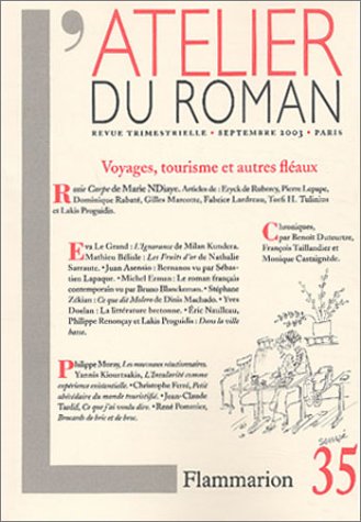 Stock image for L'Atelier du roman, numro 35 : Voyages, tourisme et autres flaux for sale by Ammareal