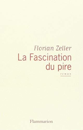 Stock image for La Fascination du pire (French Edition) for sale by SecondSale