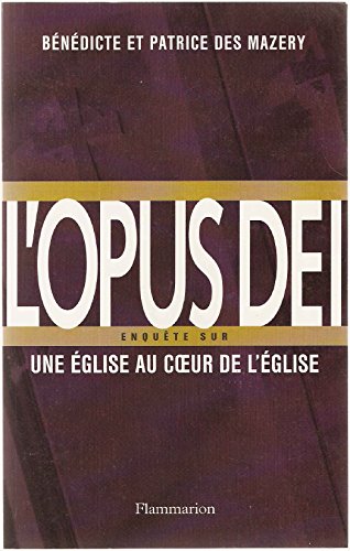 Imagen de archivo de l'Opus Dei: Enquête sur une  glise au coeur de l' glise a la venta por HPB Inc.