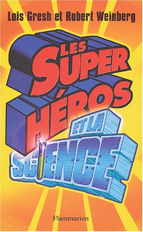 Imagen de archivo de Les super hros et la science a la venta por Ammareal