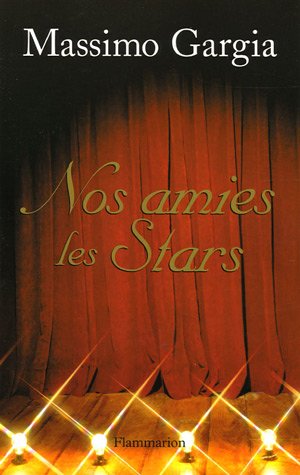 Stock image for Nos amies les stars : Quarante ans de rencontres for sale by medimops