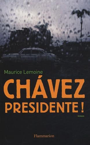 Imagen de archivo de Chavez Prsidente ! a la venta por Ammareal