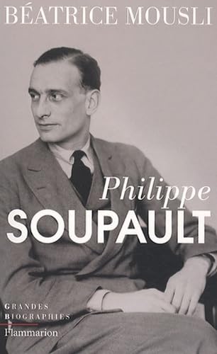 Philippe Soupault (9782080689306) by BÃ©atrice Mousli