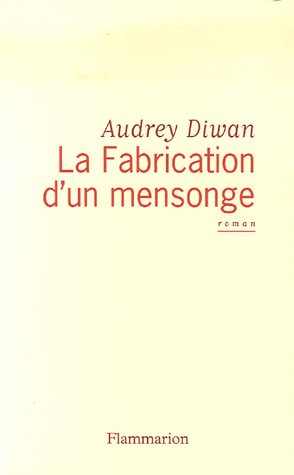 9782080689726: La Fabrication d'un mensonge