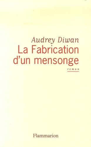 9782080689726: La Fabrication d'un mensonge