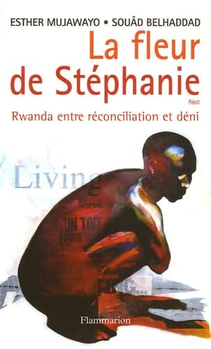 Stock image for La Fleur De Stphanie : Rwanda Entre Rconciliation Et Dni for sale by RECYCLIVRE