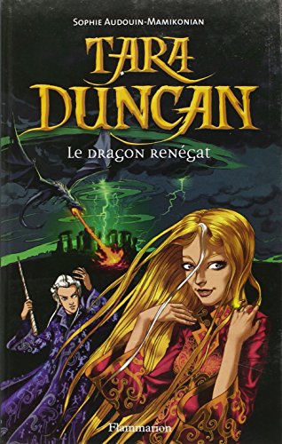 Stock image for Tara Duncan, tome 4 : Le Dragon rengat for sale by Ammareal