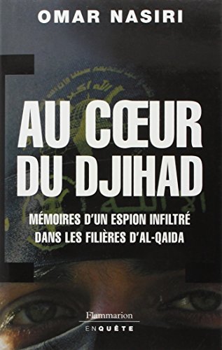 9782080690593: Au coeur du djihad: Mmoires d'un espion infiltr dans les filires d'Al-Qada