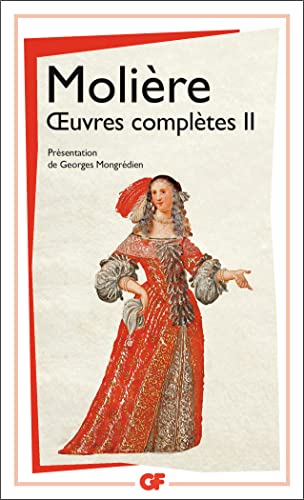 9782080700414: Oeuvres compltes: Tome 2, L'cole des femmes ; La critique de L'cole des femmes ; L'impromptu de Versailles ; Le mariage forc ; La princesse d'Elide ; Le tartuffe ; Dom Juan ; L'amour mdecin