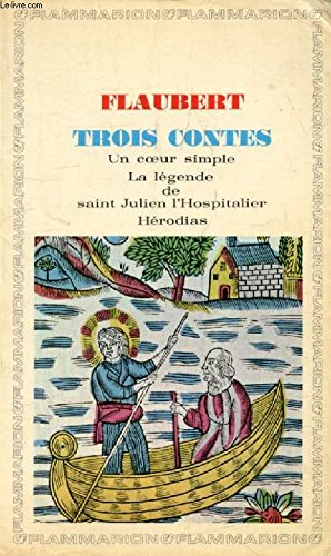 Beispielbild fr Trois Contes - un Coeur Simple, la L gende de Saint Julien l'Hospitalier, Herodi zum Verkauf von AwesomeBooks