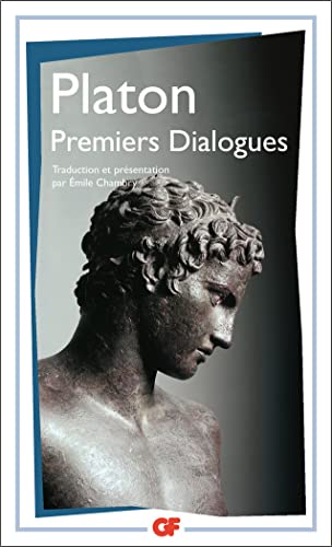 Premiers Dialogues: 2ND ALCIBIADE HIPPIAS MINEUR 1ER ALCIBIADE EUTHYPHRON LACHES CHARMIDE LYSIS ION (9782080701299) by Platon