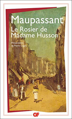 9782080702838: Le rosier de Madame Husson: UN ECHEC, ENRAGEE ?, LE MODELE, LA BARONNE, UNE VENTE, L'ASSASSIN, LA MARTINE, U