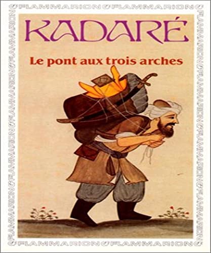 Beispielbild fr Le Pont aux trois arches Kadar , Isma l zum Verkauf von LIVREAUTRESORSAS