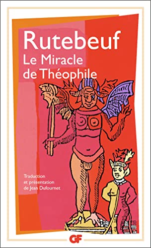 Imagen de archivo de Le Miracle de Th ophile: PRESENTATION ET TRADUCTION PAR JEAN DUFOURNET a la venta por HPB-Ruby