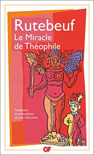Stock image for Le Miracle de Th ophile: PRESENTATION ET TRADUCTION PAR JEAN DUFOURNET for sale by HPB-Ruby