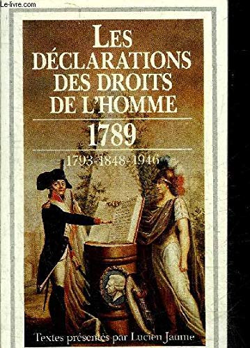 Beispielbild fr Les Dclarations des droits de l'homme : Du Dbat 1789-1793 au Prambule de 1946 zum Verkauf von medimops