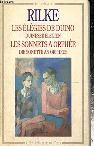 Stock image for Elgies De Duino. Duineser Elegien. Sonnets  Orphe. Die Sonette An Orpheus for sale by RECYCLIVRE