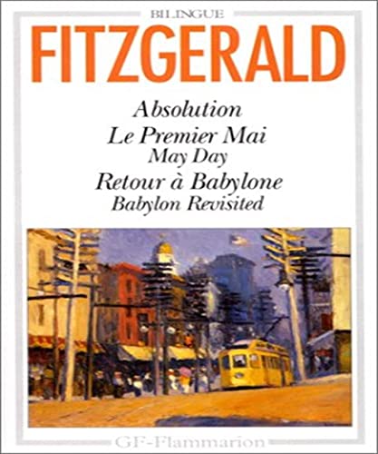 Absolution, Le Premier Mai (May Day), Retour a Babylone (Babylon Revisited) (French Edition) (9782080706959) by F. Scott Fitzgerald