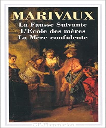 Beispielbild fr La Fausse Suivante. L'ecole Des Mres. La Mre Confidente zum Verkauf von RECYCLIVRE
