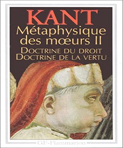 Beispielbild fr Mtaphysique des moeurs : Tome 2: Doctrine du droit,Doctrine de la vertu zum Verkauf von Ammareal