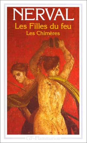 9782080707826: Les Filles Du Feu / Les Chimeres (Garnier-Flammarion)