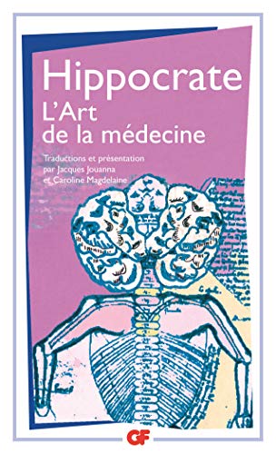 Beispielbild fr L'Art de la mdecine: Serment, ancienne mdecine, art, airs, eaux, lieux, maladie sacre, nature de l'homme, pronostic, aphorismes zum Verkauf von medimops